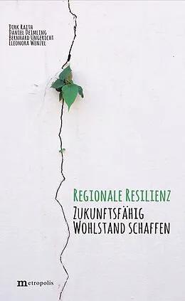 E-Book (pdf) Regionale Resilienz von Daniel Deimling, Dirk Raith, Bernhard Ungericht