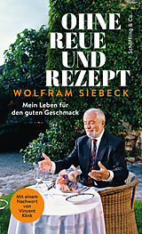 E-Book (epub) Ohne Reue und Rezept von Wolfram Siebeck