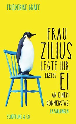 E-Book (epub) Frau Zilius legte ihr erstes Ei an einem Donnerstag von Friederike Gräff