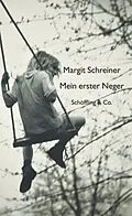 E-Book (epub) Mein erster Neger / Die Rosen des Heiligen Benedikt von Margit Schreiner