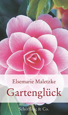 E-Book (epub) Gartenglück von Elsemarie Maletzke