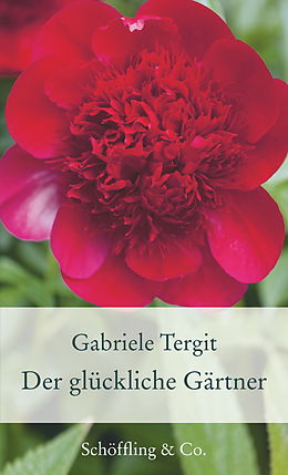 E-Book (epub) Der glückliche Gärtner von Gabriele Tergit