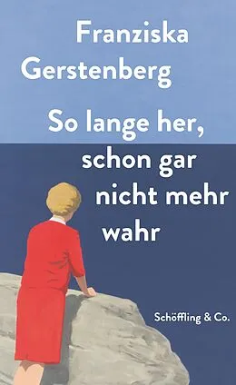 E-Book (epub) So lange her, schon gar nicht mehr wahr von Franziska Gerstenberg
