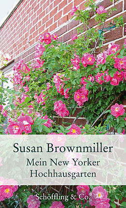 E-Book (epub) Mein New Yorker Hochhausgarten von Susan Brownmiller