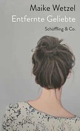 E-Book (epub) Entfernte Geliebte von Maike Wetzel