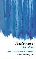 E-Book (epub) Das Meer in meinem Zimmer von Jana Scheerer