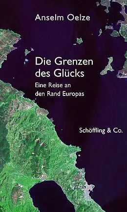E-Book (epub) Die Grenzen des Glücks von Anselm Oelze