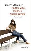 E-Book (epub) Mütter. Väter. Männer. Klassenkämpfe von Margit Schreiner