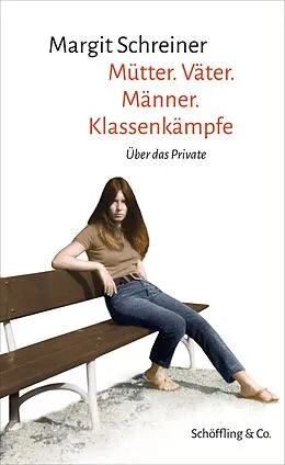 E-Book (epub) Mütter. Väter. Männer. Klassenkämpfe von Margit Schreiner