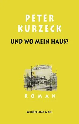 E-Book (epub) Und wo mein Haus? Kde domov muj von Peter Kurzeck