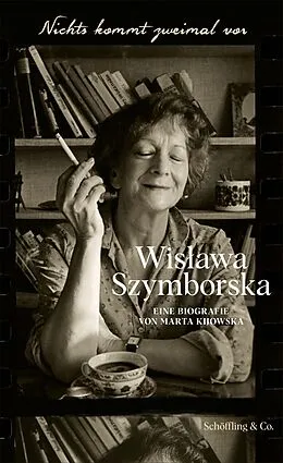 E-Book (epub) Nichts kommt zweimal vor. Wisawa Szymborska. von Marta Kijowska