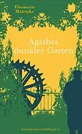 E-Book (epub) Agathes dunkler Garten von Elsemarie Maletzke