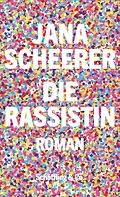 E-Book (epub) Die Rassistin von Jana Scheerer
