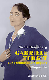 E-Book (epub) Gabriele Tergit. Zur Freundschaft begabt von Nicole Henneberg