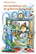 E-Book (epub) Herr Bombelmann und der geheimnisvolle Zaubersee von Wolfgang Lambrecht