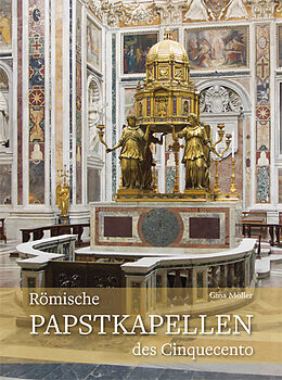 Fester Einband Römische Papstkapellen des Cinquecento von Gina Möller