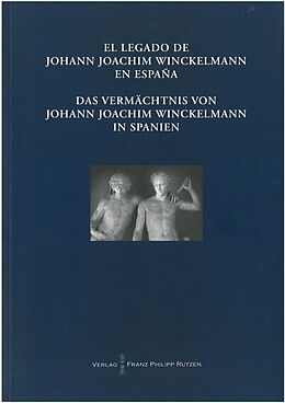 Kartonierter Einband Das Vermächtnis von Johann Joachim Winckelmann in Spanien von 