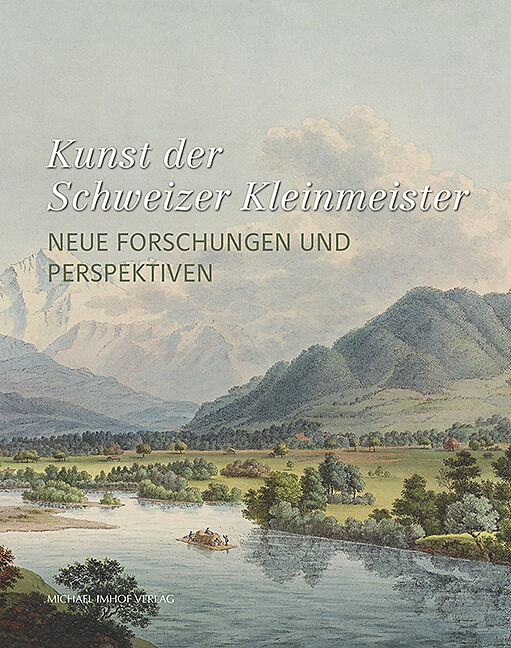 Kunst der Schweizer Kleinmeister