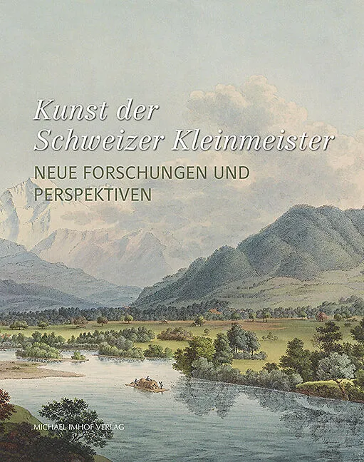 Kunst der Schweizer Kleinmeister