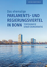 Fester Einband Das ehemalige Parlaments- und Regierungsviertel in Bonn von Angelika Schyma, Elke Janßen-Schnabel