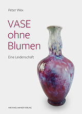 Fester Einband Vase ohne Blumen von Peter Wex