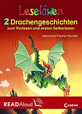 E-Book (epub) Leselöwen. 2 Drachengeschichten zum Vorlesen und ersten Selberlesen von Alexandra Fischer-Hunold