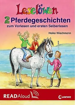 E-Book (epub) Leselöwen. 2 Pferdegeschichten zum Vorlesen und ersten Selberlesen von Heike Wiechmann