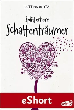 E-Book (epub) Splitterherz: Schattenträumer von Bettina Belitz