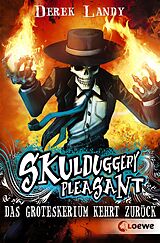 E-Book (epub) Skulduggery Pleasant 2 - Das Groteskerium kehrt zurück von Derek Landy