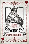 E-Book (epub) Dancing Jax - Zwischenspiel von Robin Jarvis