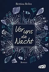 E-Book (epub) Vor uns die Nacht von Bettina Belitz