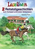 E-Book (epub) Leselöwen - 2 Reitstallgeschichten zum Vorlesen und ersten Selberlesen von Henriette Wich