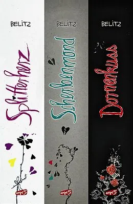 E-Book (epub) Splitterherz, Scherbenmond, Dornenkuss - Die komplette Trilogie von Bettina Belitz