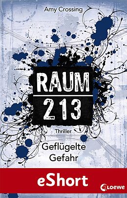 E-Book (epub) Raum 213 - Geflügelte Gefahr von Amy Crossing