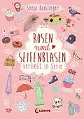 E-Book (epub) Rosen und Seifenblasen von Sonja Kaiblinger