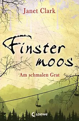 E-Book (epub) Finstermoos 2 - Am schmalen Grat von Janet Clark