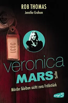 E-Book (epub) Veronica Mars 2 - Mörder bleiben nicht zum Frühstück von Rob Thomas, Jennifer Graham