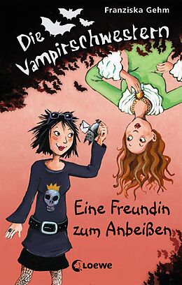 E-Book (epub) Die Vampirschwestern 1 - Eine Freundin zum Anbeißen von Franziska Gehm