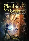 E-Book (epub) Archie Greene und die Bibliothek der Magie von D. D. Everest