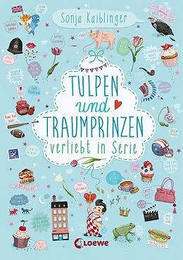 E-Book (epub) Tulpen und Traumprinzen von Sonja Kaiblinger