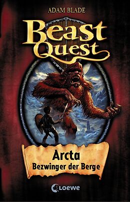 E-Book (epub) Beast Quest 3 - Arcta, Bezwinger der Berge von Adam Blade