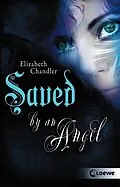 E-Book (epub) Kissed by an Angel 3 - Saved by an Angel von Elizabeth Chandler