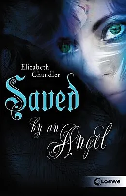 E-Book (epub) Kissed by an Angel 3 - Saved by an Angel von Elizabeth Chandler
