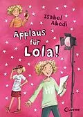 E-Book (epub) Applaus für Lola! von Isabel Abedi