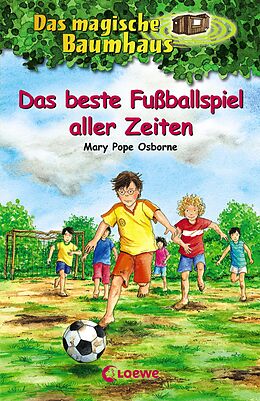 E-Book (epub) Das magische Baumhaus (Band 50) - Das beste Fußballspiel aller Zeiten von Mary Pope Osborne