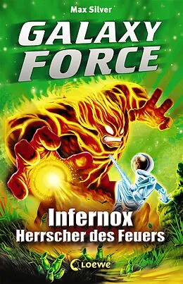E-Book (epub) Galaxy Force 2 - Infernox, Herrscher des Feuers von Max Silver