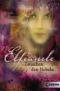 E-Book (epub) Elfenseele 2 - Zwischen den Nebeln von Michelle Harrison