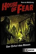 E-Book (epub) House of Fear 1 - Der Zirkel des Bösen von Patrick McGinley