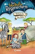 E-Book (epub) Der fabelhafte Regenschirm (Band 2) - Rettung für das Zebra von Sarah Storm