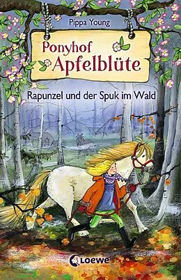 E-Book (epub) Ponyhof Apfelblüte 8 - Rapunzel und der Spuk im Wald von Pippa Young